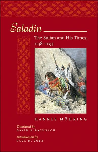 Cover for Mohring, Hannes (University of Bayreuth) · Saladin: The Sultan and His Times, 1138–1193 (Hardcover Book) (2008)