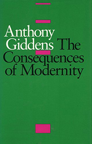 The Consequences of Modernity - Anthony Giddens - Kirjat - Stanford University Press - 9780804718912 - perjantai 1. maaliskuuta 1991