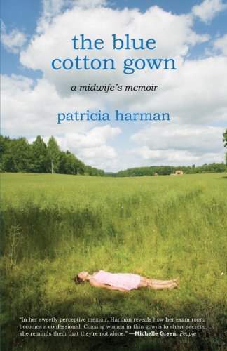 Cover for Patricia Harman · The Blue Cotton Gown: A Midwife's Memoir (Paperback Bog) (2009)