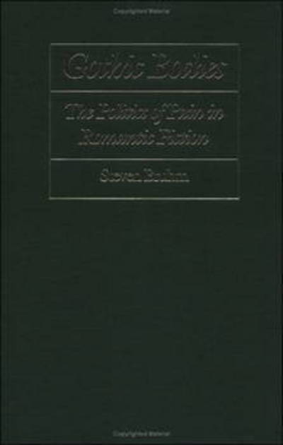 Cover for Steven Bruhm · Gothic Bodies: The Politics of Pain in Romantic Fiction (Hardcover Book) (1994)