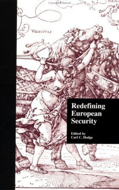 Cover for Carl C. Hodge · Redefining European Security - Contemporary Issues in European Politics (Hardcover Book) (1999)