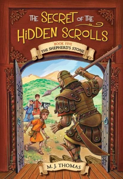 Cover for M. J. Thomas · The Secret of the Hidden Scrolls: The Shepherd's Stone, Book 5 (Paperback Book) (2019)