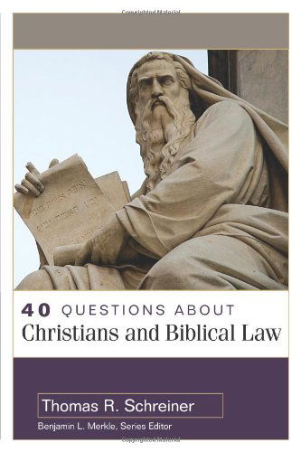 Cover for Thomas Schreiner · 40 Questions About Christians and Biblical Law (Paperback Book) (2010)