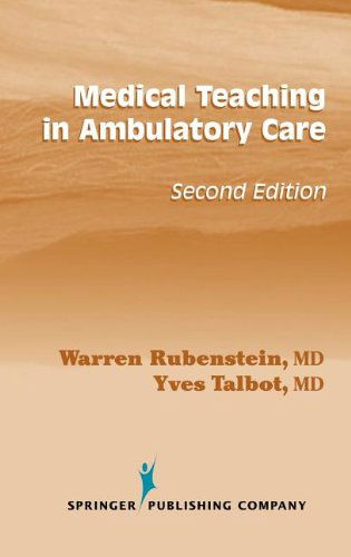 Cover for Warren Rubenstein · Medical Teaching in Ambulatory Care - Springer Series on Medical Education (Hardcover Book) [2 New edition] (2003)
