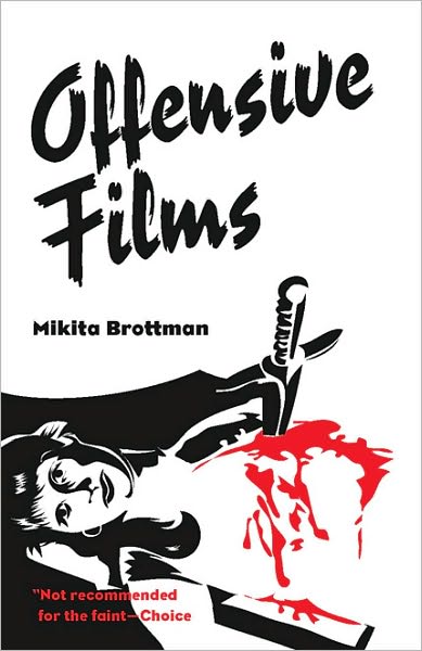 Cover for Mikita Brottman · Offensive Films (Paperback Book) [New edition] (2005)