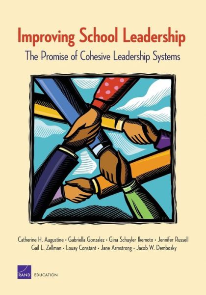 Improving School Leadership: the Promise of Cohesive Leadership Systems - Catherine H Augustine - Books - RAND - 9780833048912 - February 1, 2010