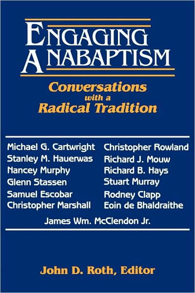 Cover for John D Roth · Engaging Anabaptism: Conversations with a Radical Tradition (Paperback Book) (2001)