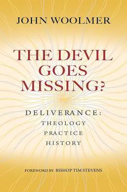 Cover for John Woolmer · The Devil Goes Missing?: Deliverance: Theology, Practice, History (Pocketbok) [New edition] (2017)