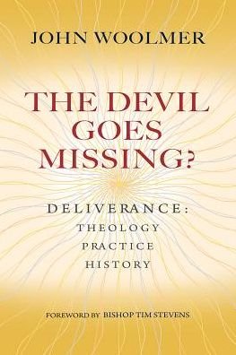 Cover for John Woolmer · The Devil Goes Missing?: Deliverance: Theology, Practice, History (Pocketbok) [New edition] (2017)