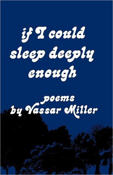 Cover for Vassar Miller · If I Could Sleep Deeply Enough: Poems (Paperback Book) (1974)