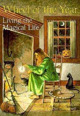 Cover for Pauline Campanelli · Wheel of the Year: Living the Magickal Life (Taschenbuch) [1st edition] (1989)