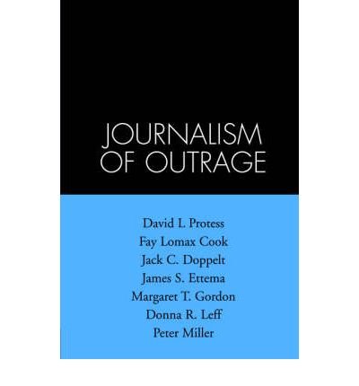 Cover for David L. Protess · The Journalism of Outrage: Investigative Reporting and Agenda Building in America - The Guilford Communication Series (Pocketbok) (1993)
