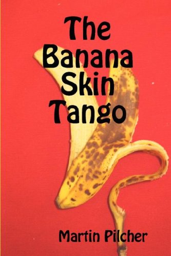 Cover for Martin Pilcher · The Banana Skin Tango (Paperback Book) (2008)