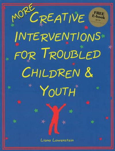 Cover for Liana Lowenstein · MORE Creative Interventions for Troubled Children &amp; Youth (Paperback Book) (2002)