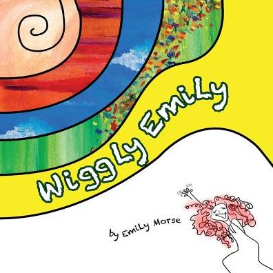 Cover for Emily Morse · Wiggly Emily (Paperback Book) (2015)