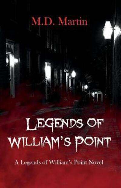 Cover for M D Martin · Legends of William's Point (Paperback Book) (2013)