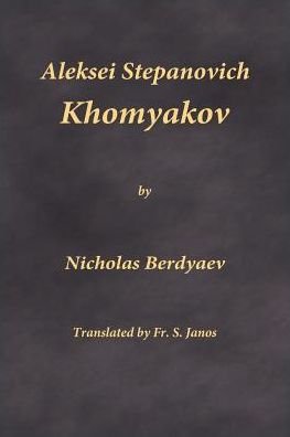 Cover for Nicholas Berdyaev · Aleksei Stepanovich Khomyakov (Taschenbuch) (2018)