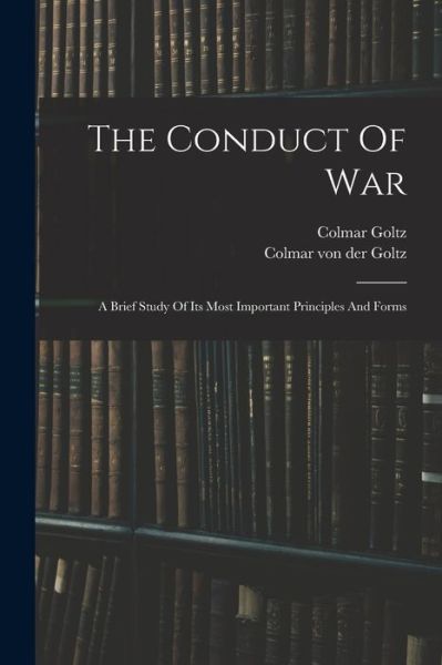 Cover for Colmar Goltz (Freiherr Von Der) · Conduct of War (Book) (2022)