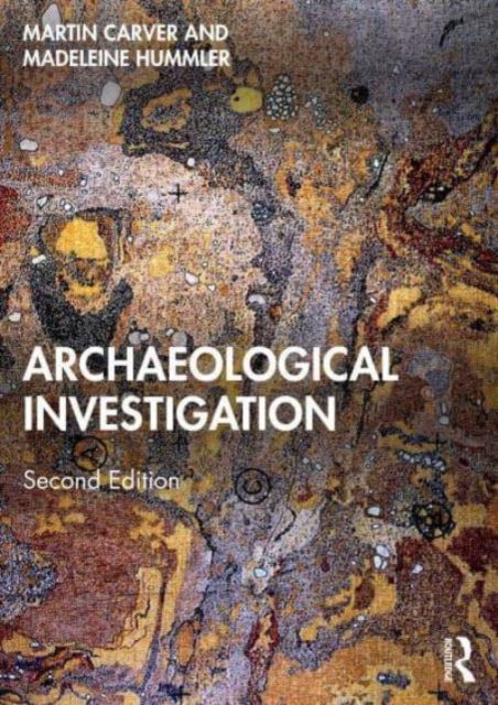 Cover for Carver, Martin (University of York, UK) · Archaeological Investigation (Paperback Book) (2024)