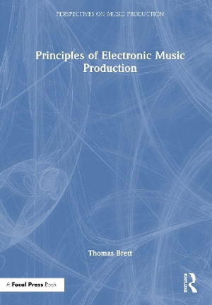 Cover for Thomas Brett · Principles of Electronic Music Production - Perspectives on Music Production (Hardcover Book) (2025)
