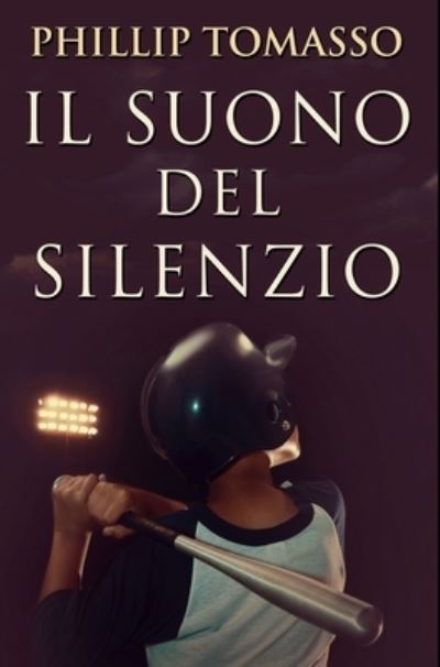 Cover for Phillip Tomasso · Il Suono del Silenzio (Hardcover Book) (2021)