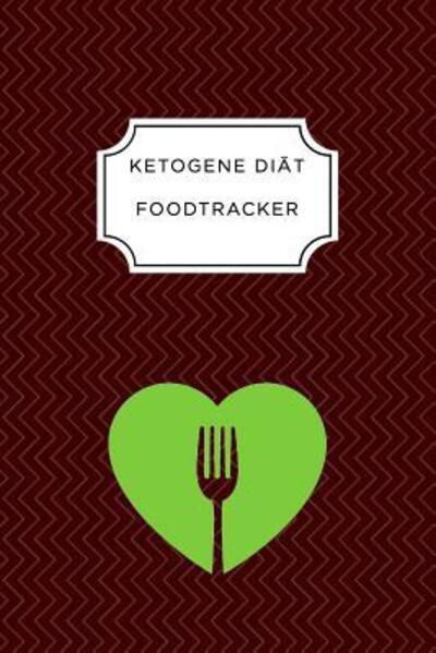 Cover for Ketogen Ernahrungstagebuch · Ketogen Food Tracker (Paperback Book) (2019)