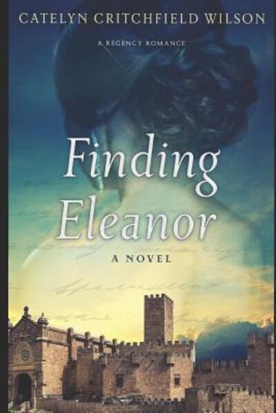 Cover for Catelyn Critchfield-Wilson · Finding Eleanor (Pocketbok) (2019)