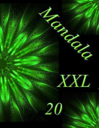 Mandala XXL 20 - The Art of You - Books - Independently Published - 9781096273912 - April 29, 2019