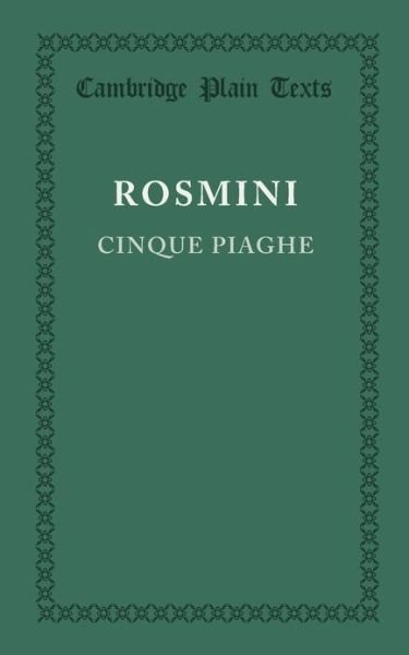 Cinque piaghe - Cambridge Plain Texts - Antonio Rosmini-Serbati - Books - Cambridge University Press - 9781107616912 - February 7, 2013