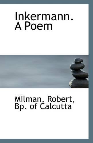 Cover for Bp. of Calcutta Milman Robert · Inkermann. a Poem (Taschenbuch) (2009)