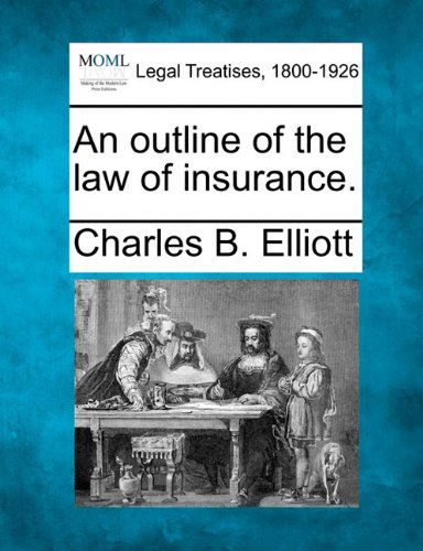 Cover for Charles B. Elliott · An Outline of the Law of Insurance. (Paperback Book) (2010)