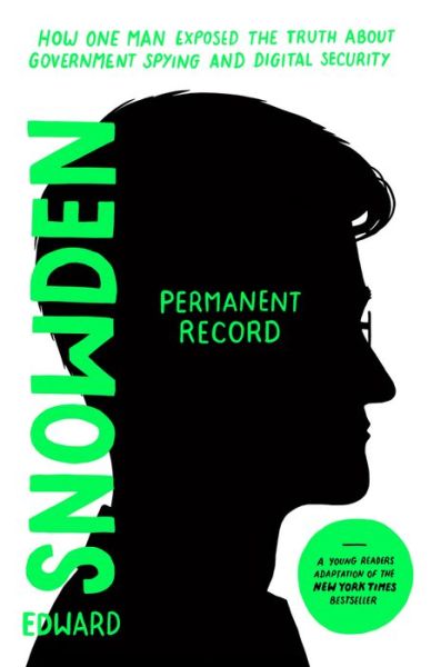 Cover for Edward Snowden · Permanent Record (Young Readers Edition): How One Man Exposed the Truth about Government Spying and Digital Security (Inbunden Bok) (2021)