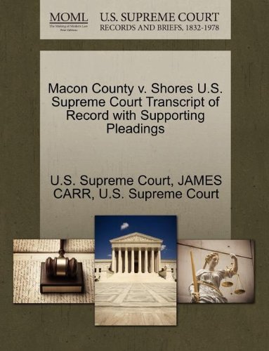 Cover for James Carr · Macon County V. Shores U.s. Supreme Court Transcript of Record with Supporting Pleadings (Paperback Book) (2011)