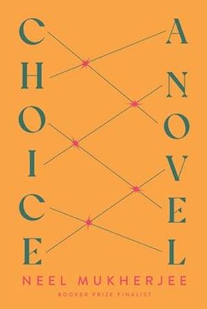 Cover for Neel Mukherjee · Choice (Paperback Book) (2025)