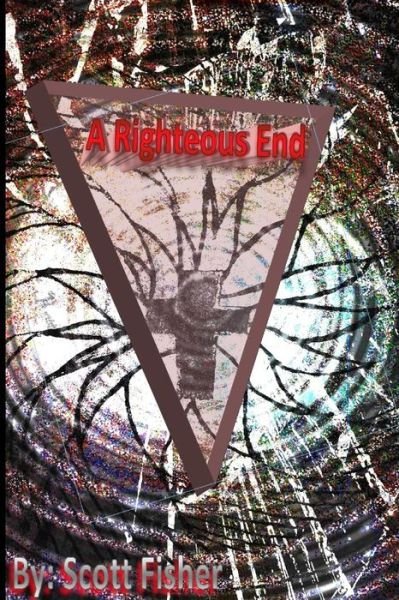 Cover for Scott Fisher · A Righteous End (Paperback Bog) (2015)