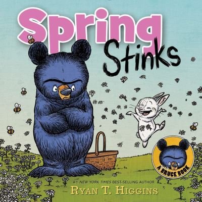 Cover for Ryan T. Higgins · Spring Stinks (a Little Bruce Book) (Hardcover Book) (2021)