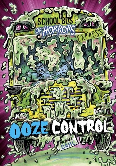 Cover for Dahl, Michael (Author) · Ooze Control - Express Edition - School Bus of Horrors - Express Edition (Taschenbuch) (2022)