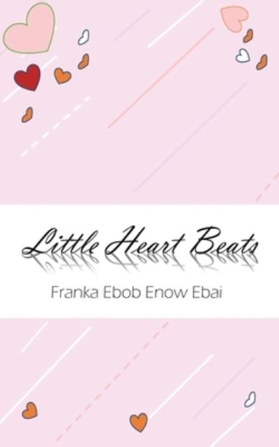 Cover for Franka Ebob Enow Ebai · Little Heart Beats (Paperback Book) (2022)