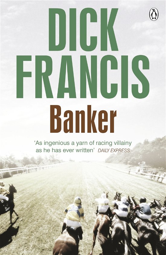 Banker - Francis Thriller - Dick Francis - Libros - Penguin Books Ltd - 9781405916912 - 11 de septiembre de 2014