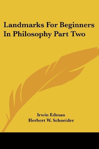 Landmarks for Beginners in Philosophy Part Two - Irwin Edman - Bøker - Kessinger Publishing, LLC - 9781419173912 - 11. januar 2005
