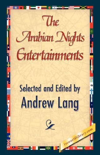 Cover for Andrew Lang · The Arabian Nights Entertainments (1st World Library Classics) (Hardcover Book) (2007)