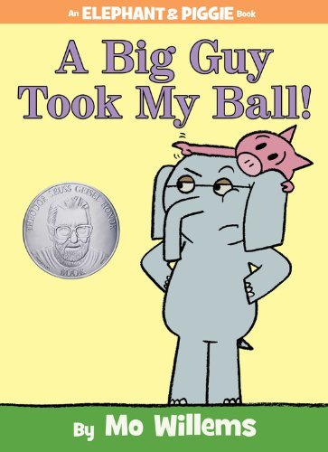 Cover for Mo Willems · Big Guy Took My Ball! (An Elephant and Piggie Book) (Innbunden bok) [First edition] (2013)