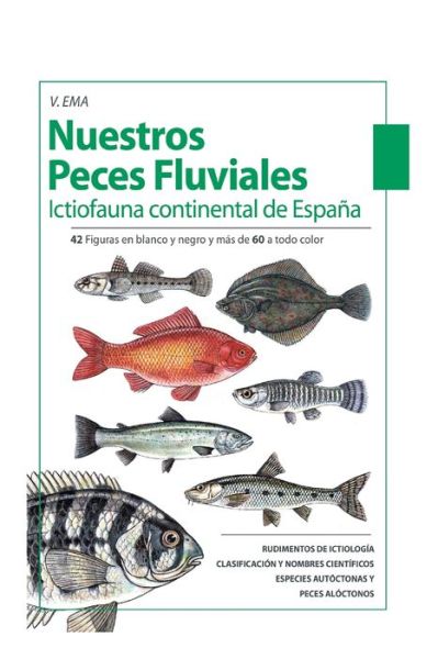 Cover for V. V. Ema · Nuestros Peces Fluviales : (Ictiofauna Continental de España) (Book) (2008)