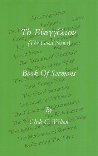 Cover for Clyde C. Wilton · The Good News: Book of Sermons (Inbunden Bok) (2011)