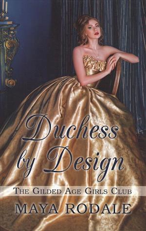 Cover for Maya Rodale · Duchess by Design (Hardcover Book) (2019)