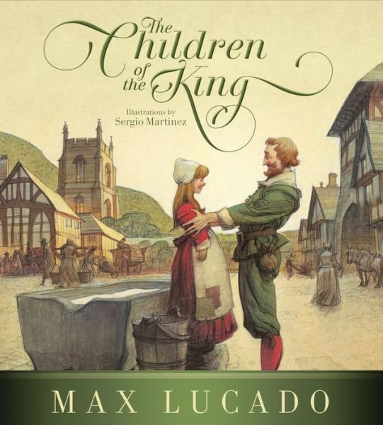The Children of the King (Redesign) - Max Lucado - Livros - Crossway Books - 9781433540912 - 28 de fevereiro de 2014