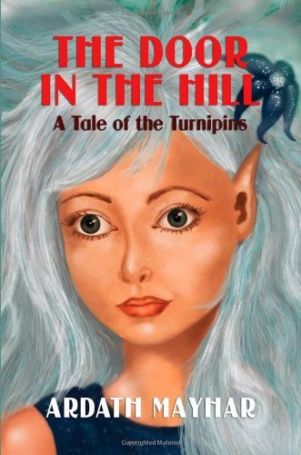 Cover for Ardath Mayhar · The Door in the Hill: a Tale of the Turnipins (Pocketbok) (2009)