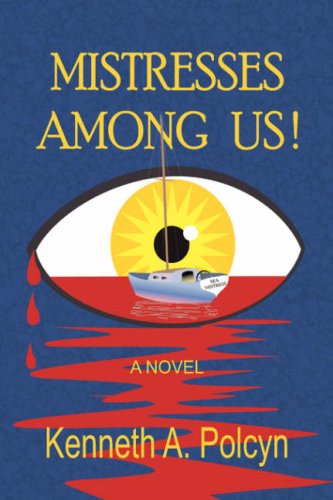 Cover for Kenneth A. Polcyn · Mistresses Among Us! (Hardcover Book) (2008)