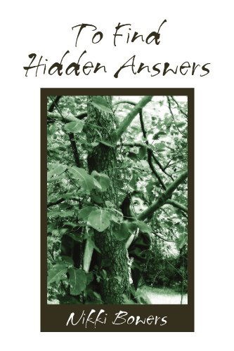 Cover for Nikki Bowers · To Find Hidden Answers (Paperback Book) (2009)