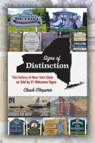 Signs of Distinction: The History of New York State as Told by 51 Welcome Signs - Excelsior Editions - Chuck D'Imperio - Books - State University of New York Press - 9781438488912 - July 1, 2022